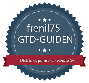 GTD-guiden - 6 - Organisera - Kontexter